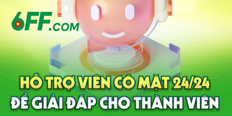 6FF | Nhà Cái 6FF.COM - Sòng Bài Trực Tuyến Đẳng Cấp Số 1 14 Chuyên viên hỗ trợ có mặt 24/7 để giải đáp mọi thắc mắc cho hội viên nhiệt tình