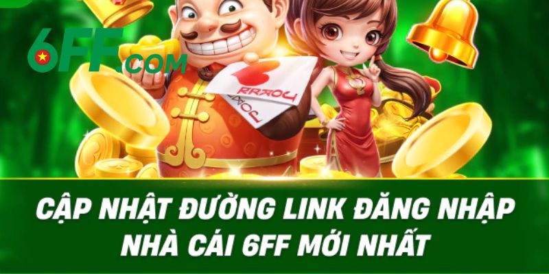 6FF | Nhà Cái 6FF.COM - Sòng Bài Trực Tuyến Đẳng Cấp Số 1 11 Link 6FF truy cập an toàn, không bị chặn chính thức 2026