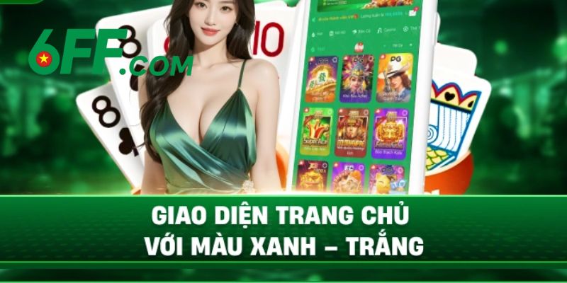 6FF | Nhà Cái 6FF.COM - Sòng Bài Trực Tuyến Đẳng Cấp Số 1 12 Trang chủ 6FF có giao diện đỉnh cao
